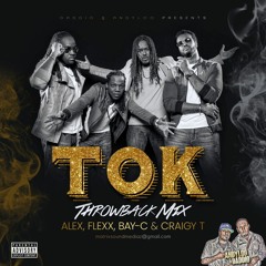 T.O.K  -  THROWBACK MIX