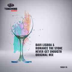 Davi Lisboa & Romance The Stone - Never Get Enought (Original Mix)(AVAILABLE 20.03.18)