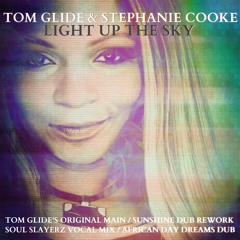 Tom Glide & Stephanie Cooke - Light Up The Sky (Tom Glide's Sunshine Dub Rework) TGee Records AAA022