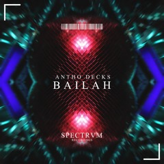 Antho Decks - Bailah (OUT NOW)