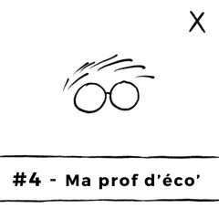 #4 - Ma Prof D'éco