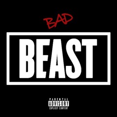 Bad Beast