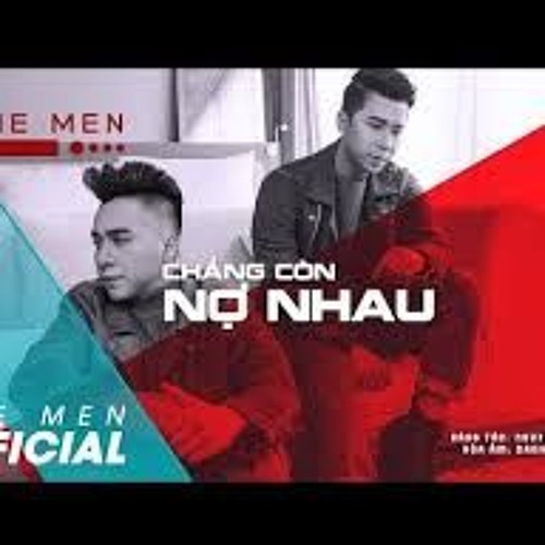 Chẳng Còn Nợ Nhau  - The Men,  Daniel Mastro