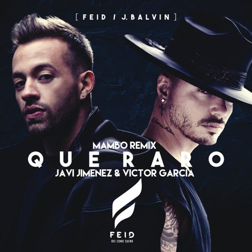 Stream Feid Ft. J.Balvin - Que Raro (Javi Jimenez & Victor Garcia Mambo  Remix) by Javi Jiménez Prod. (New) | Listen online for free on SoundCloud