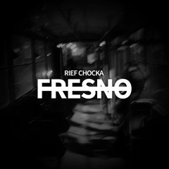Rief Chocka - Fresno | Free Download