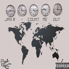 Jay R- Count Me Out