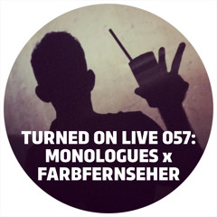 #Live 057: Monologues x Farbfernseher - 03/18