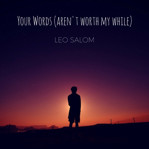 Your Words Arent Worth My While By Leo Salom Free - 