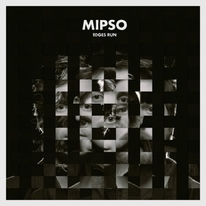 Mipso - Edges Run