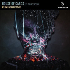 KSHMR ft. Sidnie Tipton - House of Cards (CwMike Remix)