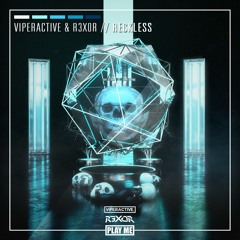 Viperactive & R3x0R - Reckless