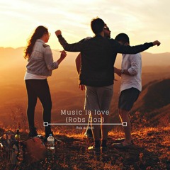 Rob da Hell - Music Is Love
