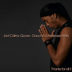 ¡¡ FREE DOWNLOAD !! Javi Colina, Quoxx - Gaucho (Unreleased Mix)