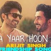 Tera Yaar Hoon Main Sonu Ke Titu Ki Sweety Arijit Singh Rochak Kohli Song 2018 Mp3