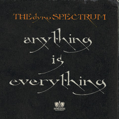 The Dynospectrum - Anything Is Everything (Remaster)