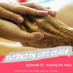 Episode 14 - Asking for Help