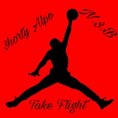 Shorty Alpo-Takin Flight(Remade)