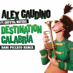 Dani Piccato - Destination Calabria Remix 2018