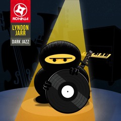 Lyndon Jarr - Dark Jazz EP - 140NINJA012 - Preview