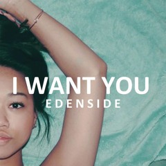 Edenside - I Want You