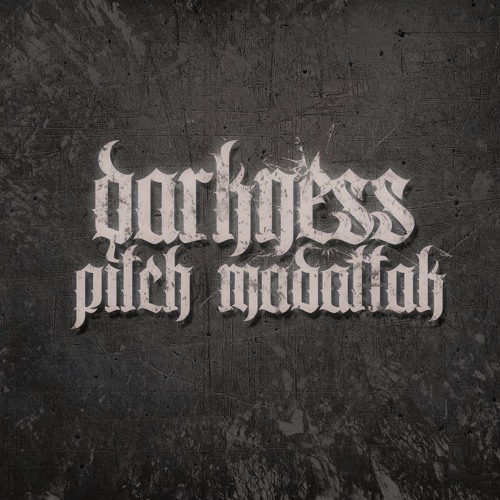 Darkness PITCH MADATTAK