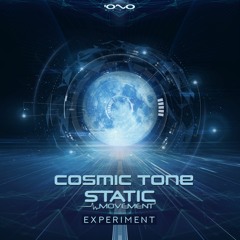 Static Movement & Cosmic Tone - Experiment [IONO MUSIC] OUT NOW!!!