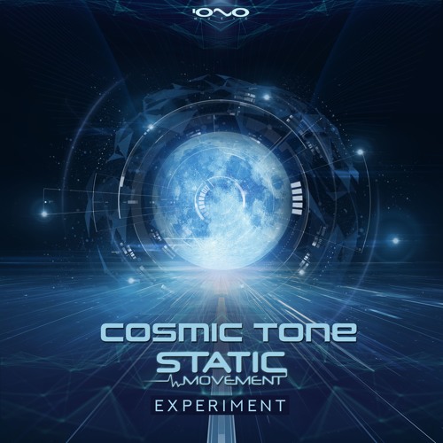 Static Movement & Cosmic Tone - Experiment [IONO MUSIC] OUT NOW!!!