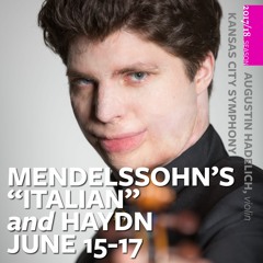 17/18 Classical Series 13: Mendelssohn's "Italian" and Haydn Preview
