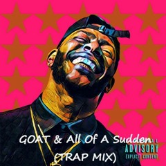 Eric Bellinger, ft. Aroc X Moosh & Twist - G.O.A.T X All Of A Sudden (KRTK Mashup Remix)