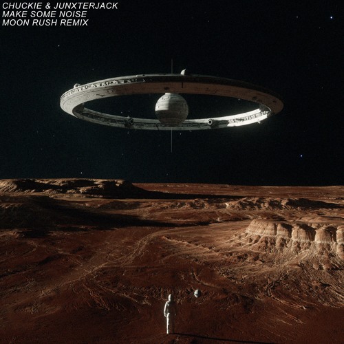 Chuckie & Junxterjack - Make Some Noise (Moon Rush Remix)