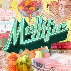 Mello Magic - Downside