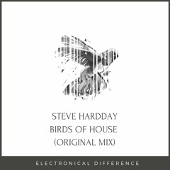 Steve HarDday - Birds Of House(original mix)