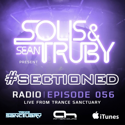 Solis & Sean Truby pres. #Sectioned Radio 056 LIVE @ TS's 7th Birthday, London - 10-03-18