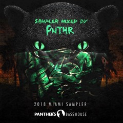 2018 Miami Sampler (Mixed by PNTHR) [FREE DL - ALL TRACKS & MIX]