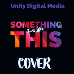 Something Just Like This- Chainsmokers (COVER)