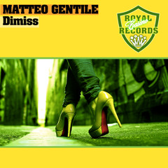 Matteo Gentile - Dimiss [Preview] [Out Now]