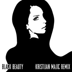 Black Beauty-Lana Del Rey(Kristijan Majic Remix)