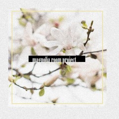 //magnolia room project// - 00. - nie pamiętam już jak pachniał tamten wiatr
