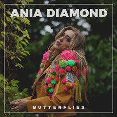 Ania Diamond - Butterflies