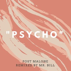 Post Malone - "Psycho" - Billy Nolan (Remix)