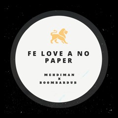 Mehdiman - Fe Luv A No Paper ( Riddim Prod. By Boombardub )