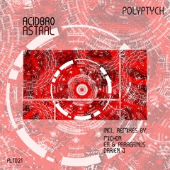 [PREMIERE] > Acidbro – Astral (Original Mix) [Polyptych]