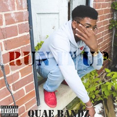 Quae Bandz "Run It Up"
