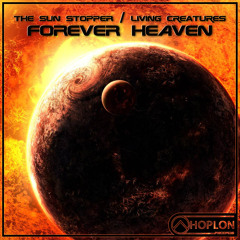 Forever Heaven - The Sun Stopper (Free DL)