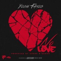 Young Famous - No Love [Prod. By ChaseNDough]