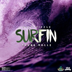 Jitt Jizzle X Young Rolle - Surfin