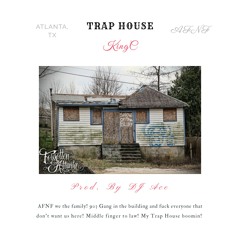 KingC - Trap House (Prod. DJ Ace)