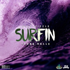Surfin | Jitt Jizzle x Young Rolle