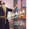 Shada - parmish verma - desi crew - new punjabi song Shada - parmish verma - desi crew - new punjabi song