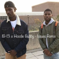 Issues Remix ft. Hoodie Bubby